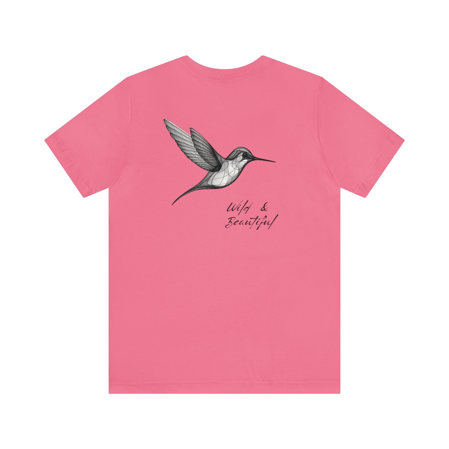 Hummingbird, Wild and Beautiful Tee, design on back