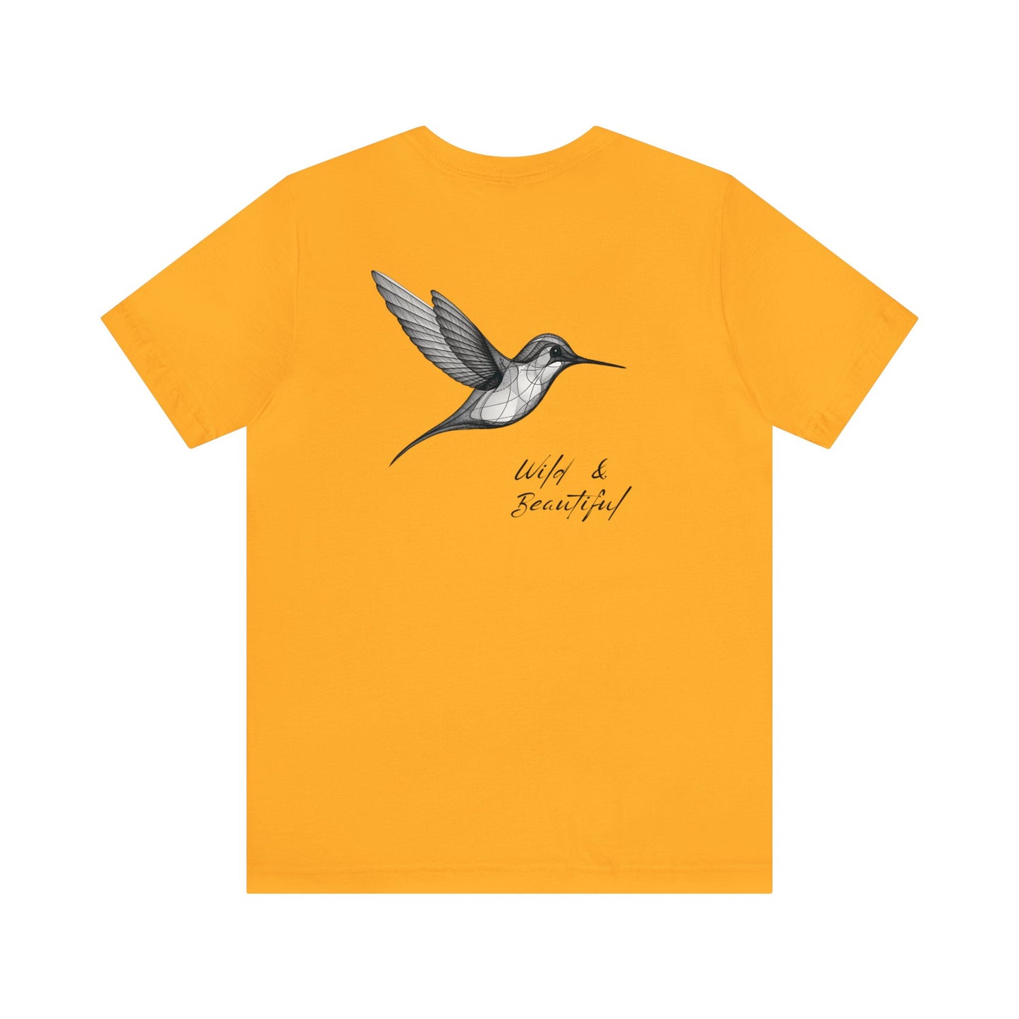 Hummingbird, Wild and Beautiful Tee, design on back