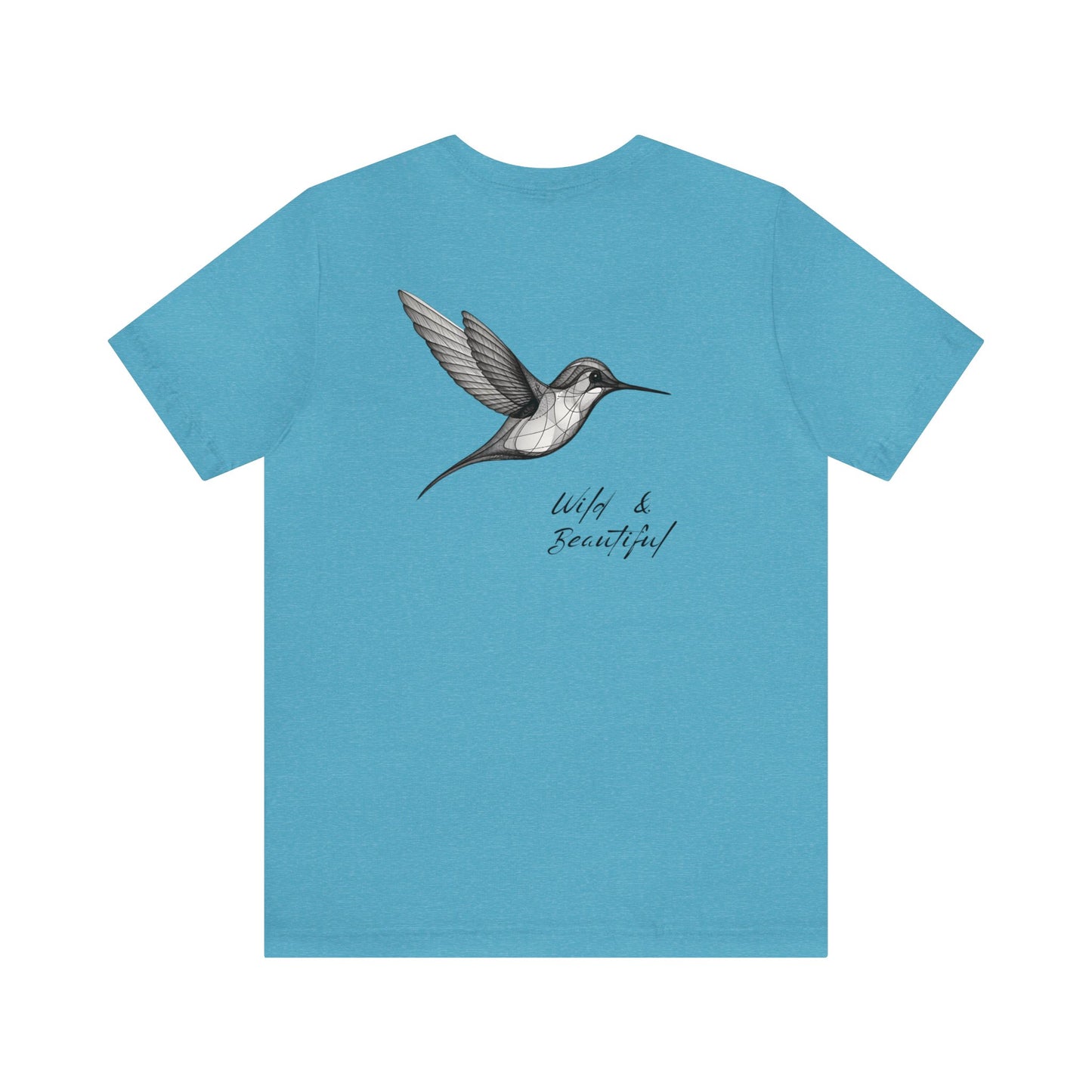 Hummingbird, Wild and Beautiful Tee, design on back