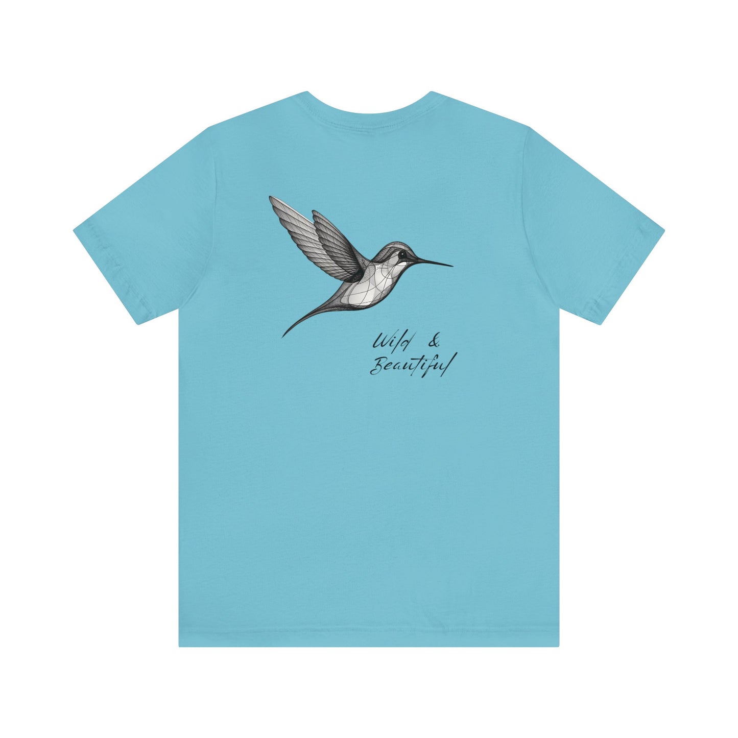 Hummingbird, Wild and Beautiful Tee, design on back