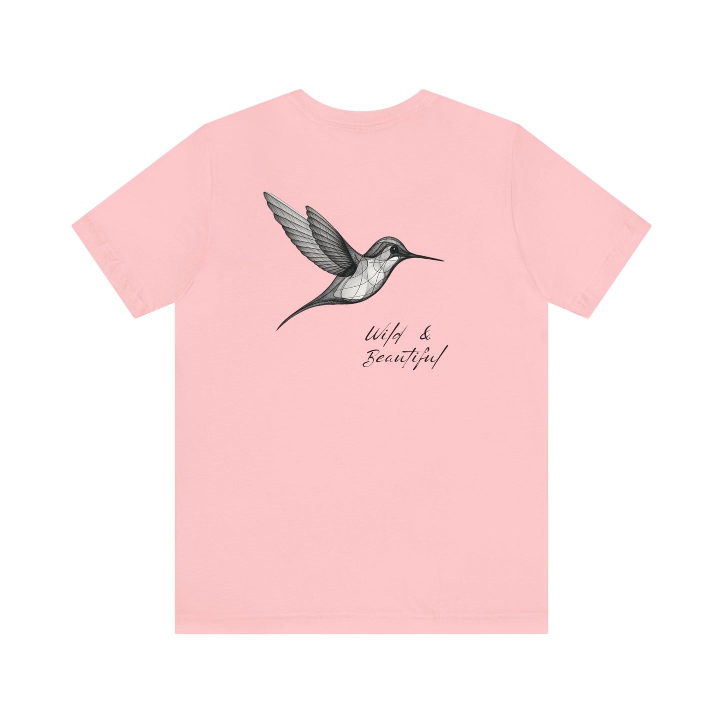 Hummingbird, Wild and Beautiful Tee, design on back