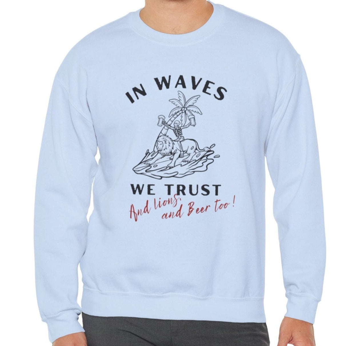 In waves we trust Unisex Crewneck Sweatshirt