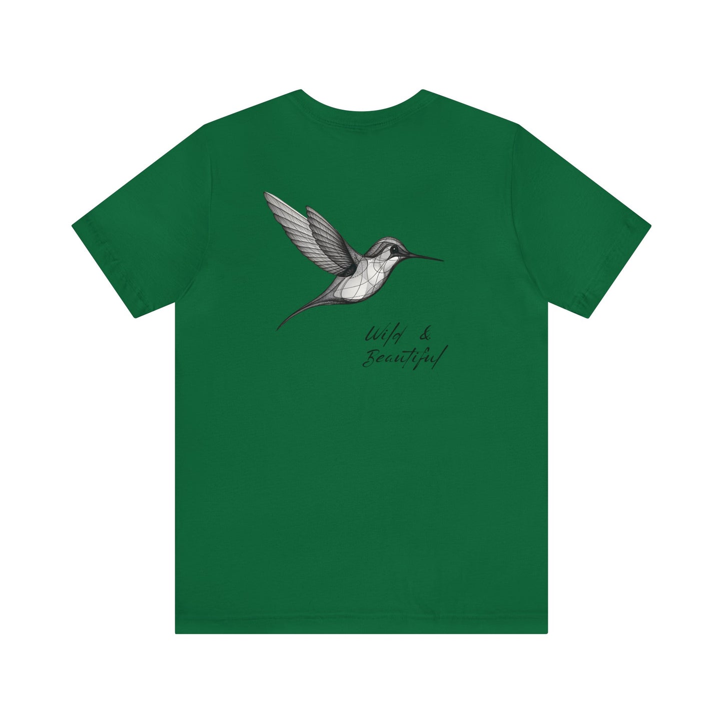 Hummingbird, Wild and Beautiful Tee, design on back