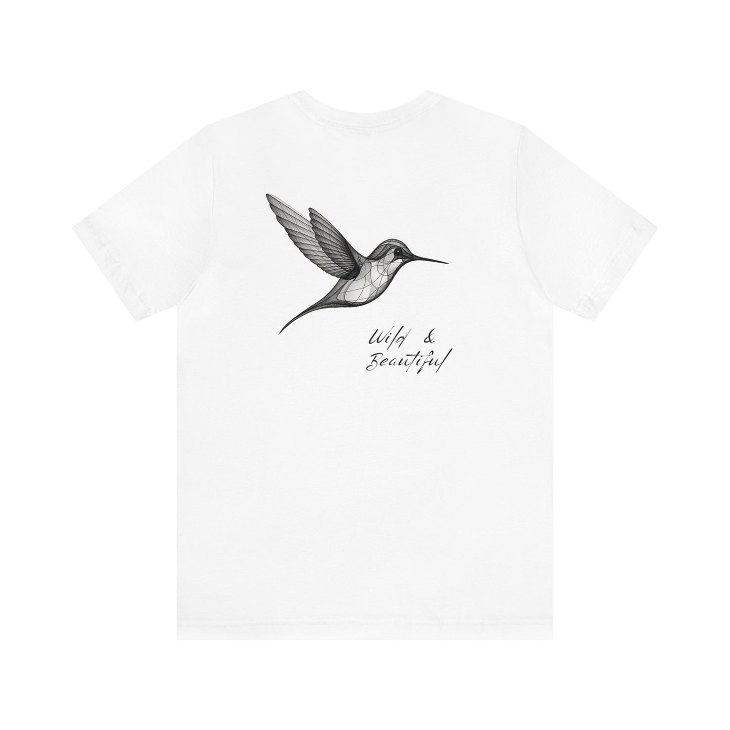 Hummingbird, Wild and Beautiful Tee, design on back