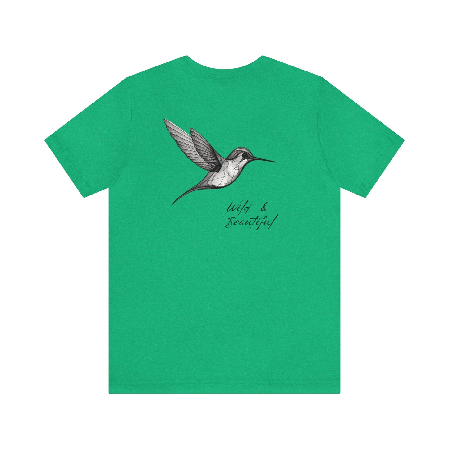 Hummingbird, Wild and Beautiful Tee, design on back