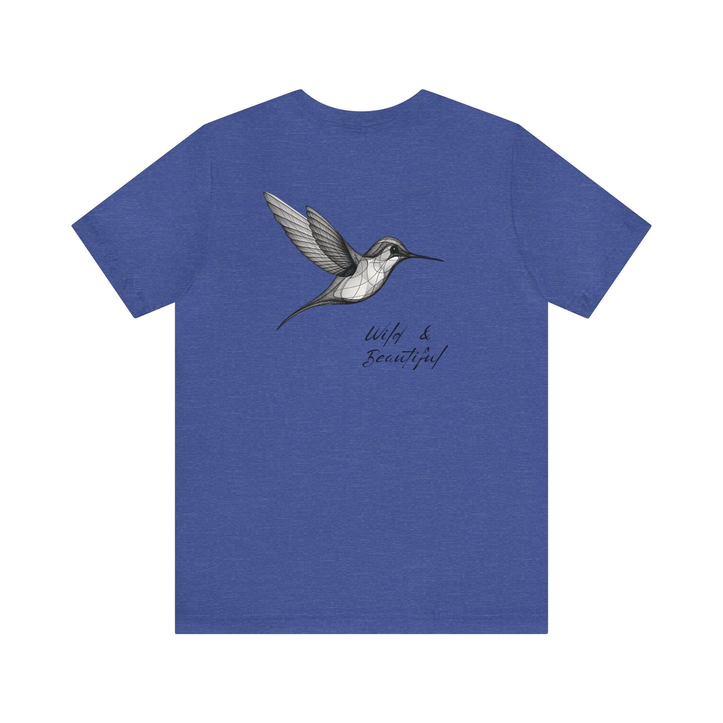 Hummingbird, Wild and Beautiful Tee, design on back